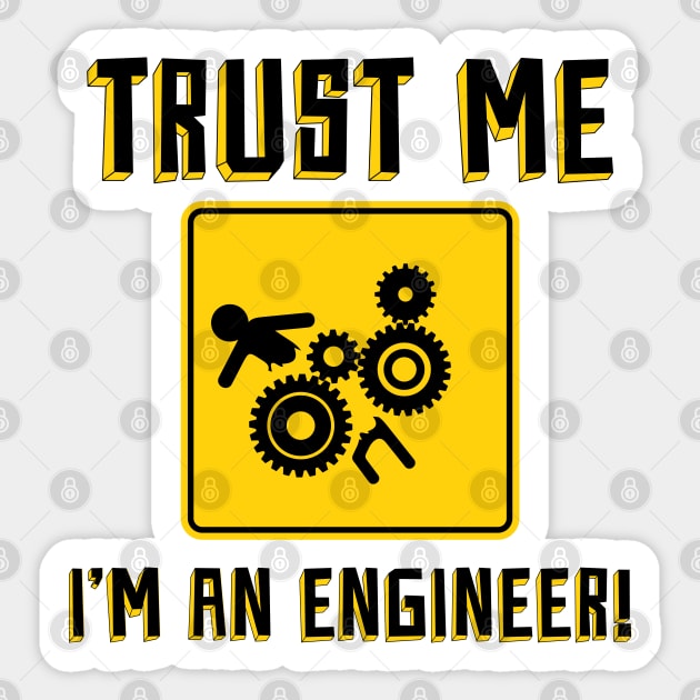 Trust Me, i'm an engineer! Sticker by BYVIKTOR